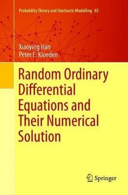 Random Ordinary Differential Equations and Their Numerical Solution - Xiaoying Han,Peter E. Kloeden - cover