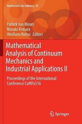 Mathematical Analysis of Continuum Mechanics and Industrial Applications II: Proceedings of the International Conference CoMFoS16 - cover