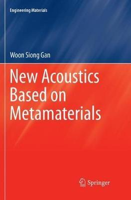 New Acoustics Based on Metamaterials - Woon Siong Gan - cover