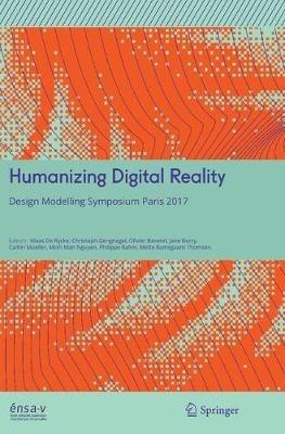 Humanizing Digital Reality: Design Modelling Symposium Paris 2017 - cover