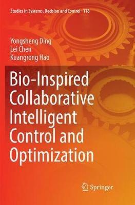 Bio-Inspired Collaborative Intelligent Control and Optimization - Yongsheng Ding,Lei Chen,Kuangrong Hao - cover