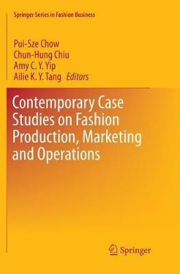 Contemporary Case Studies on Fashion Production, Marketing and Operations - cover