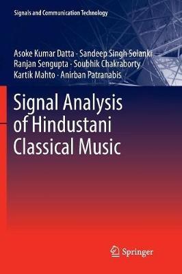 Signal Analysis of Hindustani Classical Music - Asoke Kumar Datta,Sandeep Singh Solanki,Ranjan Sengupta - cover