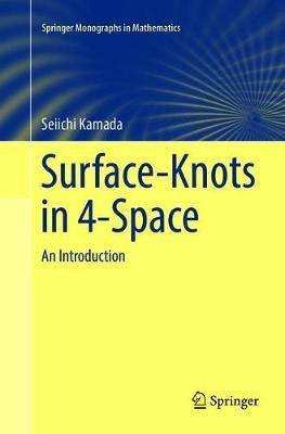 Surface-Knots in 4-Space: An Introduction - Seiichi Kamada - cover