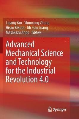 Advanced Mechanical Science and Technology for the Industrial Revolution 4.0 - cover