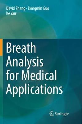 Breath Analysis for Medical Applications - David Zhang,Dongmin Guo,Ke Yan - cover