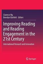 Improving Reading and Reading Engagement in the 21st Century: International Research and Innovation