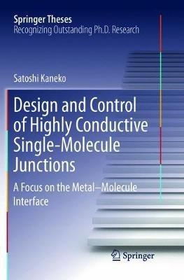 Design and Control of Highly Conductive Single-Molecule Junctions: A Focus on the Metal–Molecule Interface - Satoshi Kaneko - cover