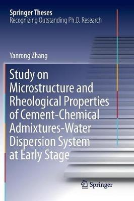 Study on Microstructure and Rheological Properties of Cement-Chemical Admixtures-Water Dispersion System at Early Stage - Yanrong Zhang - cover