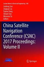 China Satellite Navigation Conference (CSNC) 2017 Proceedings: Volume II