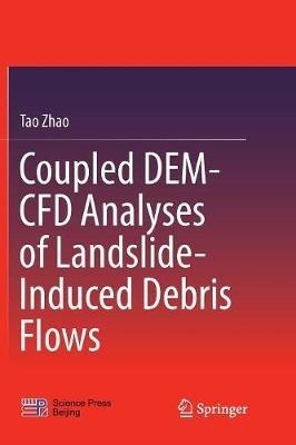 Coupled DEM-CFD Analyses of Landslide-Induced Debris Flows - Tao Zhao - cover