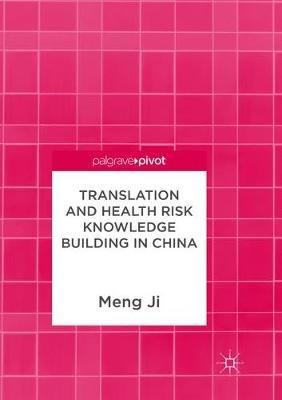 Translation and Health Risk Knowledge Building in China - Meng Ji - cover