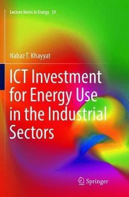 ICT Investment for Energy Use in the Industrial Sectors - Nabaz T. Khayyat - cover