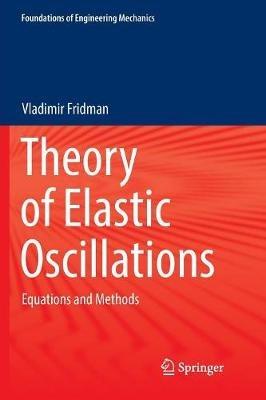 Theory of Elastic Oscillations: Equations and Methods - Vladimir Fridman - cover