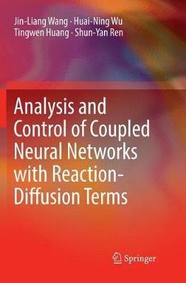 Analysis and Control of Coupled Neural Networks with Reaction-Diffusion Terms - Jin-Liang Wang,Huai-Ning Wu,Tingwen Huang - cover