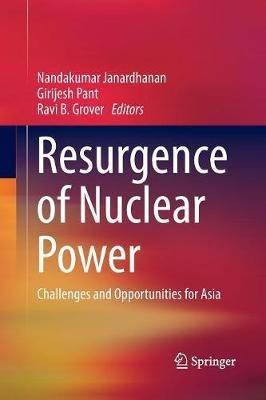 Resurgence of Nuclear Power: Challenges and Opportunities for Asia - cover