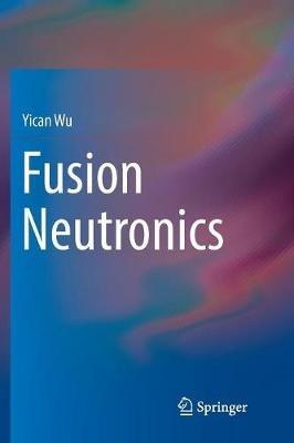 Fusion Neutronics - Yican Wu - cover