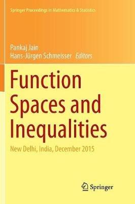Function Spaces and Inequalities: New Delhi, India, December 2015 - cover