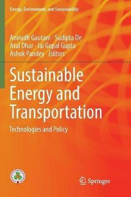 Sustainable Energy and Transportation: Technologies and Policy - cover