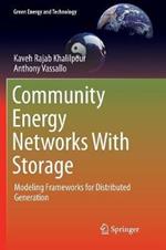 Community Energy Networks With Storage: Modeling Frameworks for Distributed Generation