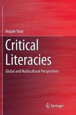 Critical Literacies: Global and Multicultural Perspectives