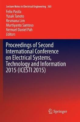 Proceedings of Second International Conference on Electrical Systems, Technology and Information 2015 (ICESTI 2015) - cover