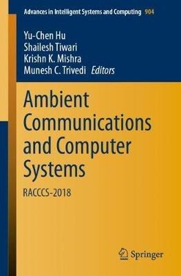 Ambient Communications and Computer Systems: RACCCS-2018 - cover