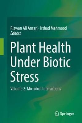 Plant Health Under Biotic Stress: Volume 2: Microbial Interactions - cover