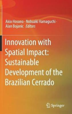 Innovation with Spatial Impact: Sustainable Development of the Brazilian Cerrado - cover