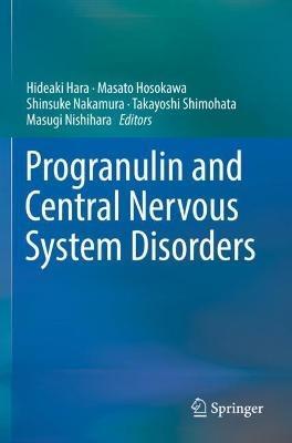 Progranulin and Central Nervous System Disorders - cover