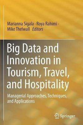 Big Data and Innovation in Tourism, Travel, and Hospitality: Managerial Approaches, Techniques, and Applications - cover