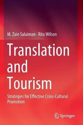 Translation and Tourism: Strategies for Effective Cross-Cultural Promotion - M. Zain Sulaiman,Rita Wilson - cover