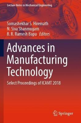 Advances in Manufacturing Technology: Select Proceedings of ICAMT 2018 - cover