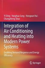 Integration of Air Conditioning and Heating into Modern Power Systems: Enabling Demand Response and Energy Efficiency