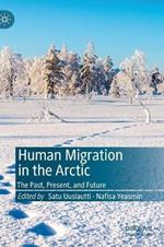 Human Migration in the Arctic: The Past, Present, and Future