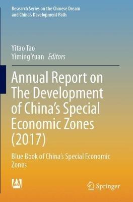Annual Report on The Development of China's Special Economic Zones (2017): Blue Book of China's Special Economic Zones - cover