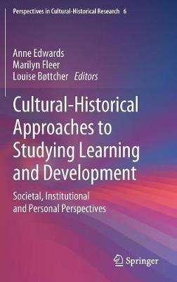 Cultural-Historical Approaches to Studying Learning and Development: Societal, Institutional and Personal Perspectives - cover