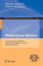 Wireless Sensor Networks: 12th China Conference, CWSN 2018, Kunming, China, September 21–23, 2018, Revised Selected Papers