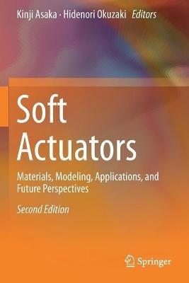 Soft Actuators: Materials, Modeling, Applications, and Future Perspectives - cover