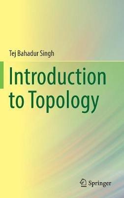 Introduction to Topology - Tej Bahadur Singh - cover