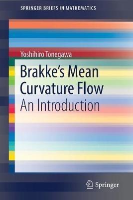 Brakke's Mean Curvature Flow: An Introduction - Yoshihiro Tonegawa - cover
