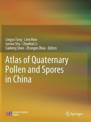 Atlas of Quaternary Pollen and Spores in China - cover