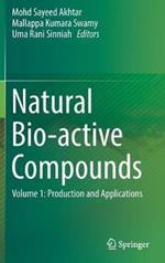 Natural Bio-active Compounds: Volume 1: Production and Applications