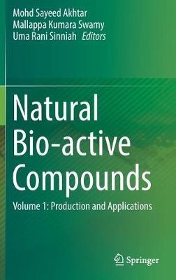 Natural Bio-active Compounds: Volume 1: Production and Applications - cover
