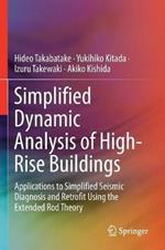 Simplified Dynamic Analysis of High-Rise Buildings: Applications to Simplified Seismic Diagnosis and Retrofit Using the Extended Rod Theory