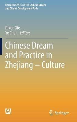 Chinese Dream and Practice in Zhejiang – Culture - cover