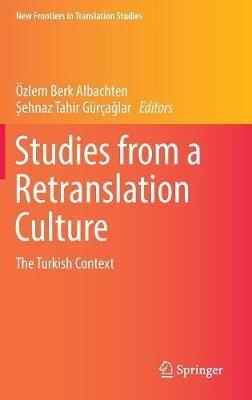 Studies from a Retranslation Culture: The Turkish Context - cover