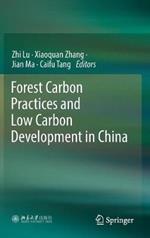 Forest Carbon Practices and Low Carbon Development in China