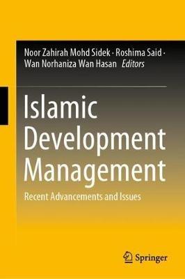 Islamic Development Management: Recent Advancements and Issues - cover