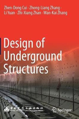 Design of Underground Structures - Zhen-Dong Cui,Zhong-Liang Zhang,Li Yuan - cover